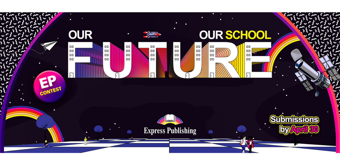 Concurso Express Publishing: Our Future, Our School!