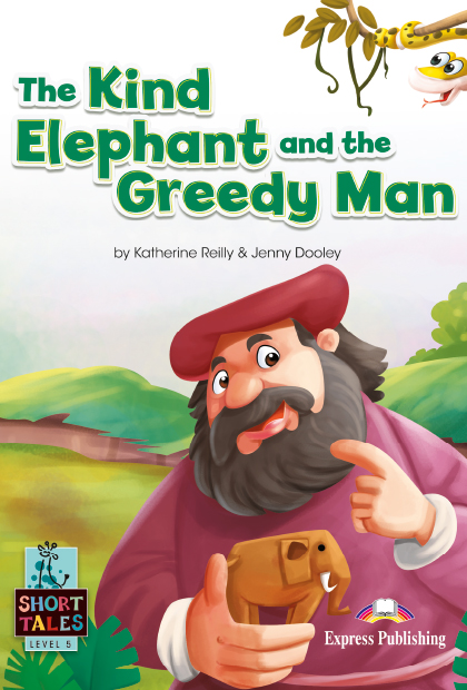 THE KIND ELEPHANT AND THE GREEDY MAN Livro de leitura + Digibooks